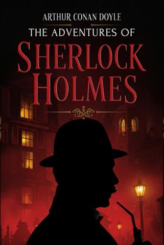 The Adventures of Sherlock Holmes The Adventures of Sherlock Holmes von Independently published