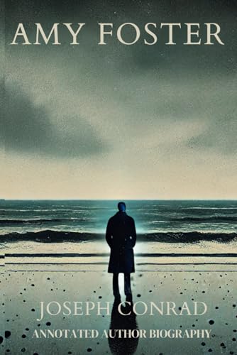 AMY FOSTER: A HAUNTING TALE OF LOVE, LONELINESS, AND BETRAYAL AMY FOSTER: A HAUNTING TALE OF LOVE, LONELINESS, AND BETRAYAL von Independently published
