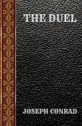 THE DUEL: BY JOSEPH CONRAD (CLASSIC BOOKS, Band 70) von Independently Published