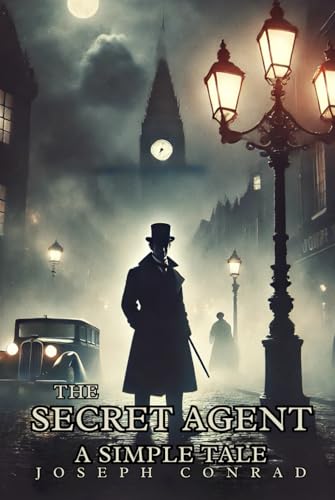 The Secret Agent: A Simple Tale The Secret Agent: A Simple Tale von Independently published