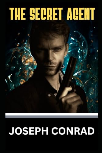 The Secret Agent: A Simple Tale The Secret Agent: A Simple Tale von Independently published
