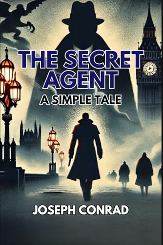 The Secret Agent: A Simple Tale The Secret Agent: A Simple Tale von Independently published