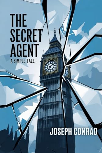 The Secret Agent: A Simple Tale The Secret Agent: A Simple Tale von Independently published