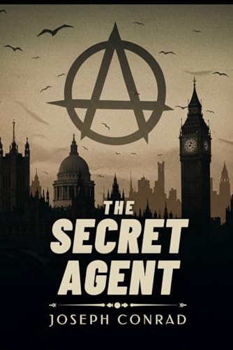 The Secret Agent: A Simple Tale The Secret Agent: A Simple Tale von Independently published