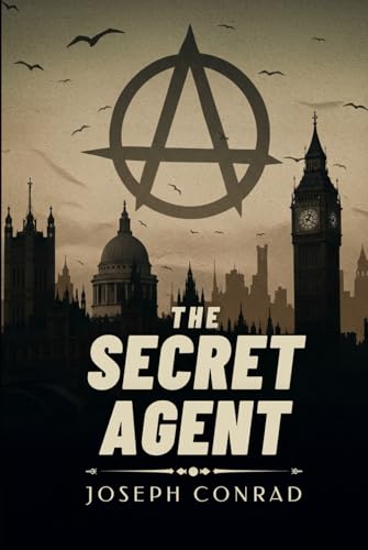 The Secret Agent: A Simple Tale The Secret Agent: A Simple Tale von Independently published