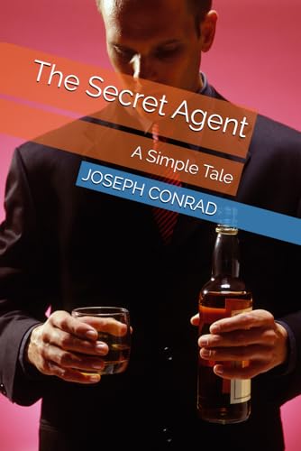 The Secret Agent: A Simple Tale The Secret Agent: A Simple Tale von Independently published