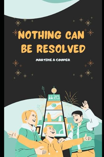 Nothing Can Be Resolved von Independently published
