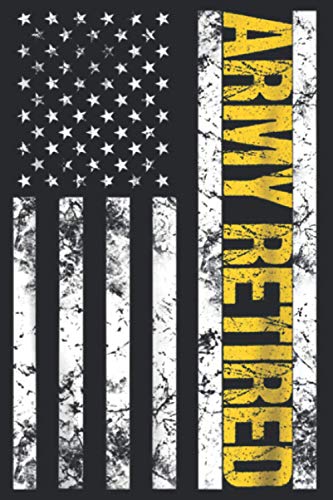 Army Retired Gift Military U S Army Retirement: Daily Planner Notebook: Daily Planner Journal, To Do List , Appointments, Daily Organizer
