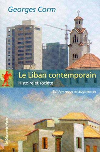 Le liban contemporain (edition revue et augmentee): Histoire et société