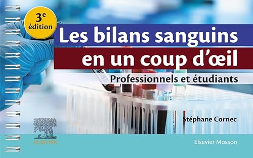 Les bilans sanguins en un coup d'oeil: Professionnels et étudiants von Elsevier Masson