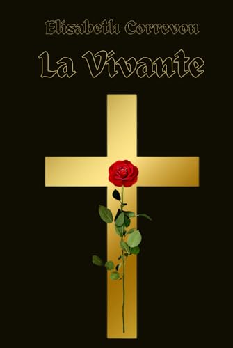 LA VIVANTE: Roman ésotérique. Cathares - Croisade des albigeois - Roman métaphysique, paranormal. Livre sur les passeurs d'âmes, la médiumnité. Roman ... revenants. Littérature contemporaine... von 9782959827921