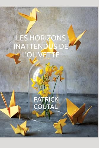 LES HORIZONS INATTENDUS DEL'OLIVETTE LES HORIZONS INATTENDUS DEL'OLIVETTE von AFNIL