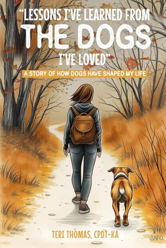 LESSONS I’VE LEARNED FROM THE DOGS I’VE LOVED: A STORY OF HOW DOGS HAVE SHAPED MY LIFE LESSONS I’VE LEARNED FROM THE DOGS I’VE LOVED: A STORY OF HOW DOGS HAVE SHAPED MY LIFE von The Writers Tree