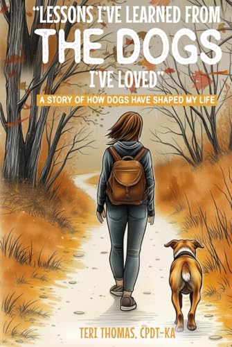 LESSONS I’VE LEARNED FROM THE DOGS I’VE LOVED: A STORY OF HOW DOGS HAVE SHAPED MY LIFE LESSONS I’VE LEARNED FROM THE DOGS I’VE LOVED: A STORY OF HOW DOGS HAVE SHAPED MY LIFE von The Writers Tree