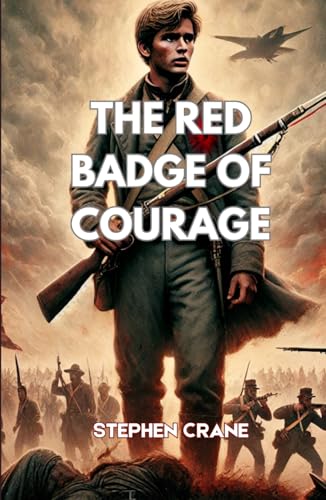 The Red Badge of Courage The Red Badge of Courage von Independently published
