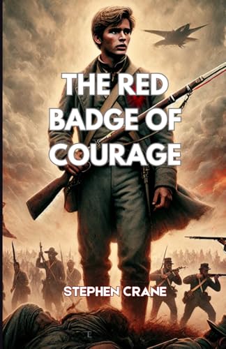 The Red Badge of Courage The Red Badge of Courage von Independently published