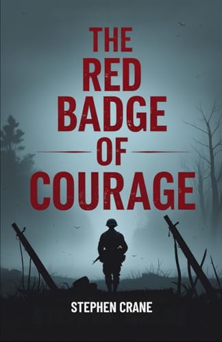 The Red Badge of Courage The Red Badge of Courage von Independently published