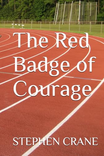 The Red Badge of Courage The Red Badge of Courage von Independently published