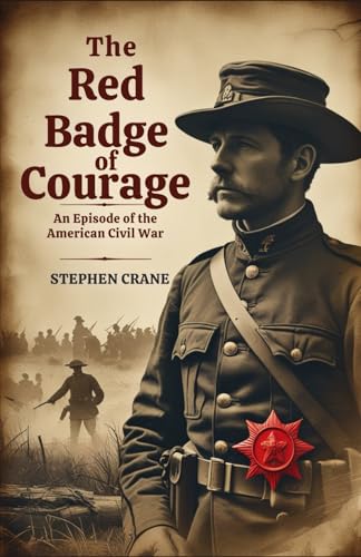 The Red Badge of Courage: An Episode of the American Civil War The Red Badge of Courage: An Episode of the American Civil War von Independently published