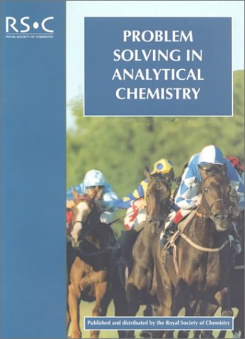 PROBLEM SOLVING IN ANALYTICAL von Royal Society of Chemistry