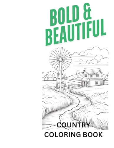 BOLD AND BEAUTIFUL COUNTRY COLORING BOOK von Independently published