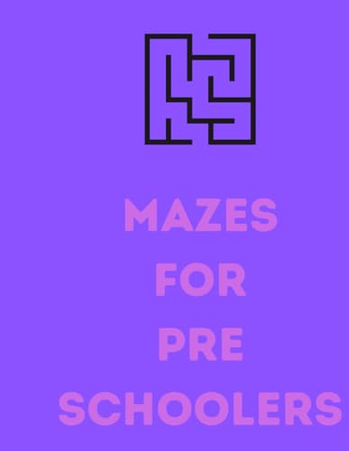 MAZES FOR PRESCHOOLERS von Independently published