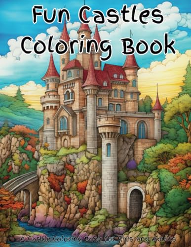 Fun Castles Coloring Book: A fun collection of castle, palace, and fortress coloring pages. Artists will enjoy immersing in medieval life and ancient ... turrets, and bridges of kings & queens. von Independently published