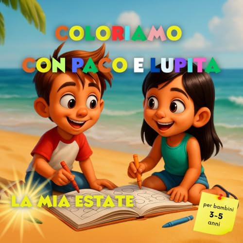 COLORIAMO CON PACO E LUPITA: LA MIA ESTATE COLORIAMO CON PACO E LUPITA: LA MIA ESTATE von Independently published