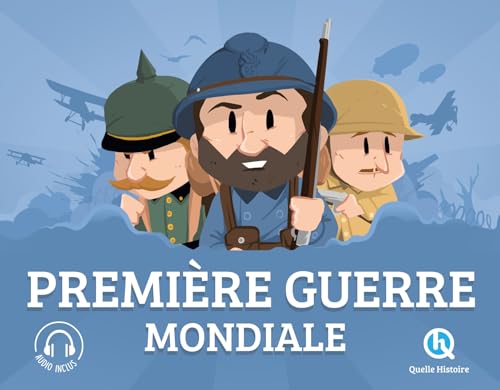 PREMIERE GUERRE MONDIALE von QUELLE HISTOIRE