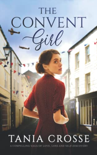 THE CONVENT GIRL a compelling saga of love, loss and self-discovery (Devonshire Sagas, Band 10) von Joffe Books