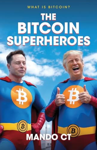 Bitcoin Superheroes: What is Bitcoin? von UK Book Publishing