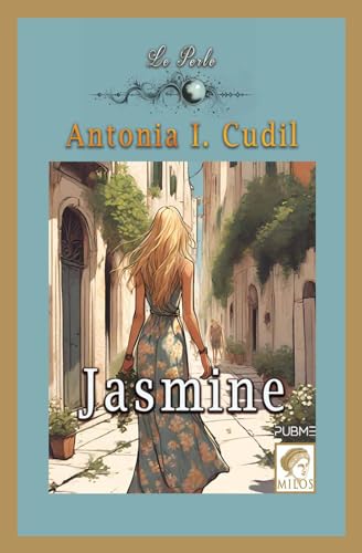 Jasmine: Collezione Le Perle - (Collana Milos) (PubMe Romance) von PubMe