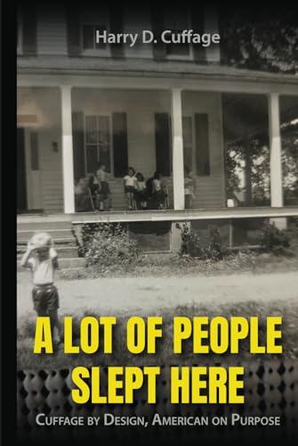 A Lot of People Slept Here: Cuffage By Design - American on Purpose von Independently published