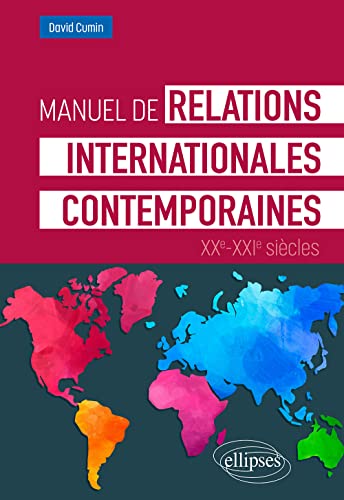 Manuel de relations internationales contemporaines: XXe-XXIe siècles von ELLIPSES