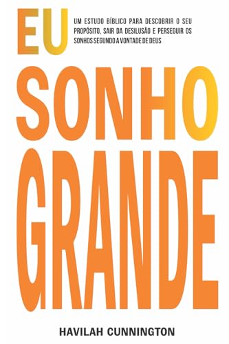 EU SONHO GRANDE von Purpose Publishing International LCC