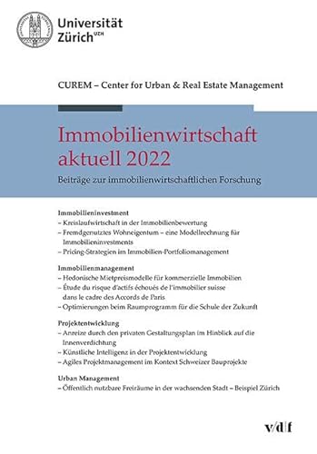 Immobilienwirtschaft aktuell 2022: Beiträge zur immobilienwirtschaftlichen Forschung von vdf Hochschulverlag