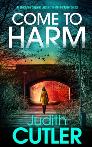 COME TO HARM an absolutely gripping British crime thriller full of twists (Detective Fran Harman Mysteries, Band 1) von Joffe Books