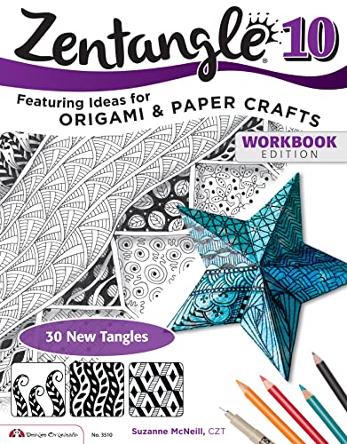 Zentangle 10: Featuring Ideas for Origami & Paper Crafts: Dimensional Tangle Projects (Zentangle Basics)