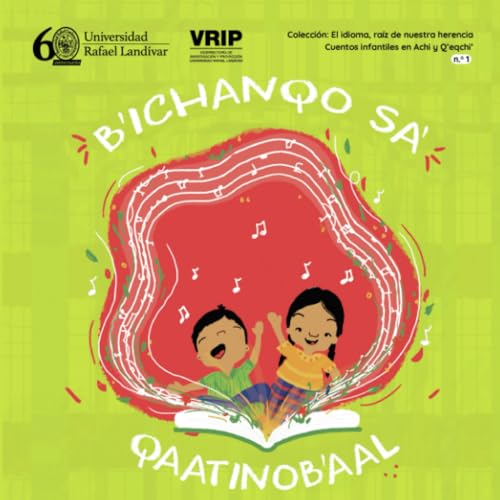B’chanqo sa’: El idioma, raíz de nuestra herencia 1 B’chanqo sa’: El idioma, raíz de nuestra herencia 1 von Editorial Cara Parens