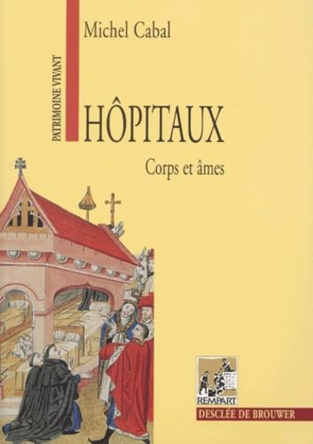 Hôpitaux: Corps et âmes