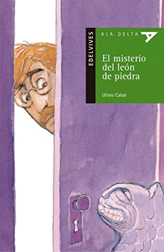 El misterio del león de piedra (Ala Delta - Serie verde, Band 18)