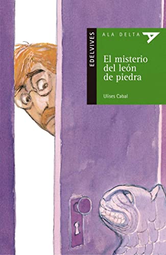 El misterio del león de piedra (Ala Delta - Serie verde, Band 18) von Editorial Luis Vives (Edelvives)