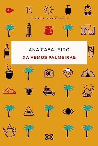 Xa vemos palmeiras (EDICIÓN LITERARIA - NARRATIVA) von Edicións Xerais