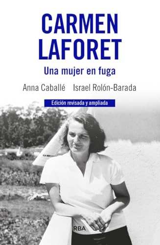 Carmen Laforet. Una mujer en fuga (Ensayo y Biografía) von RBA Libros