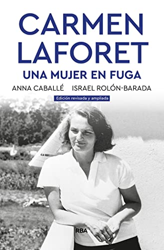 Carmen Laforet. Una mujer en fuga: Una Mujer En Fuga/ a Woman on the Run (ENSAYO Y BIOGRAFÍA) von RBA Libros