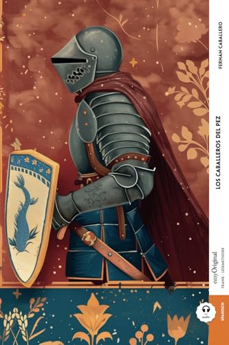 Los caballeros del pez / Die Ritter vom Fisch (Buch + Audio) - Frank-Lesemethode: Weg mit dem Lehrbuch - Spanisch durch Eintauchen meistern von EasyOriginal Verlag e.U.