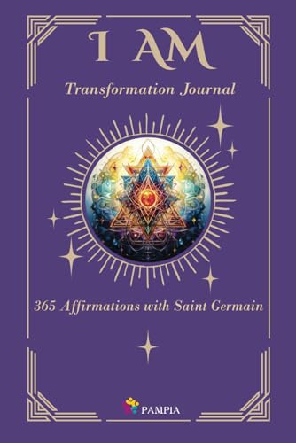 I AM - Transformation Journal: 365 Affirmations with Saint Germain (The Masters Speak) von Pampia Grupo Editor