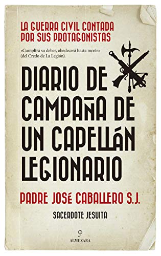 Diario de campaña de un capellán legionario (Historia) von ALMUZARA