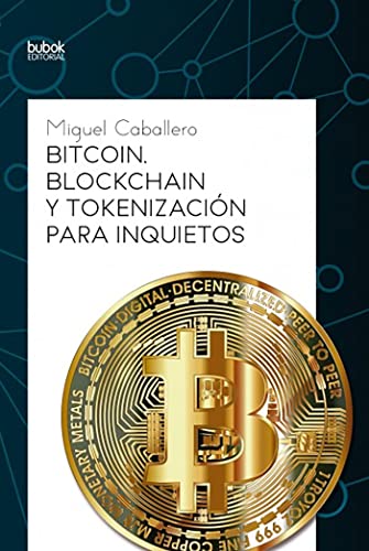 Bitcoin, blockchain y tokenización para inquietos von Bubok Publishing