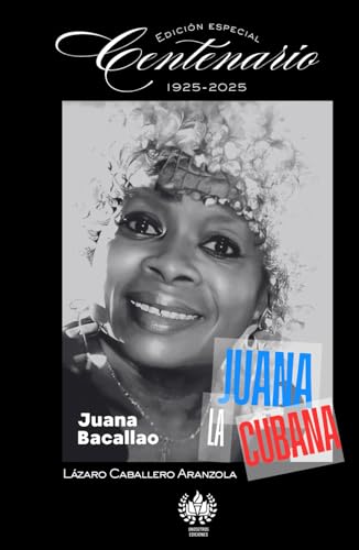 Juana La Cubana. Juana Bacallao: Entrevistas y testimonios (Música) von Independently published